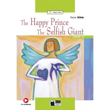 THE HAPPY PRINCE AND THE SELFISH GIANT