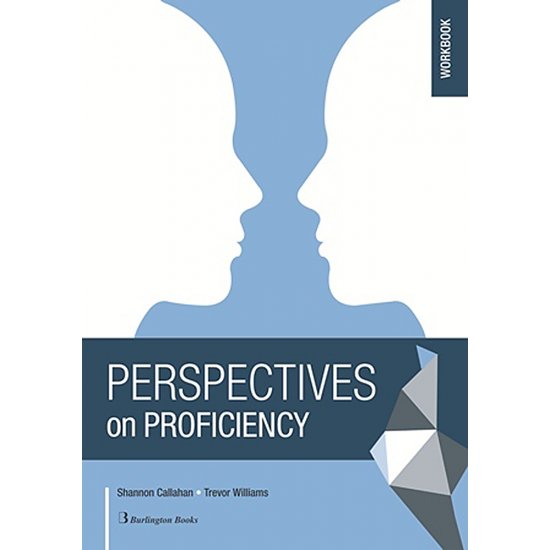 PERSPECTIVES ON PROFICIENCY WORKBOOK