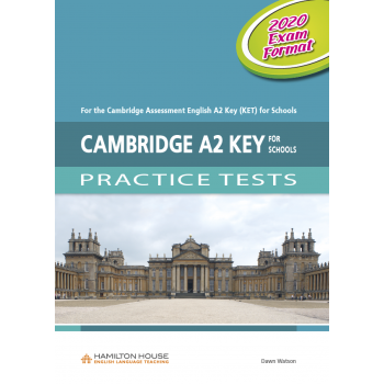 CAMBRIDGE A2 KEY FOR SCHOOLS (KET) PRACTICE TEST STUDENT'S BOOK 2020 FORMAT