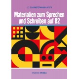 MATERIALIEN ZUM SPRECHEN UND SCHREIBEN AUF B2