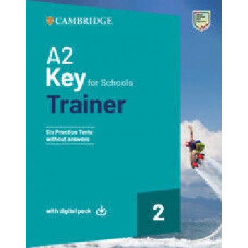 CAMBRIDGE KEY FOR SCHOOLS 2 A2 TRAINER (+ DOWNLOADABLE AUDIO + EBOOK)