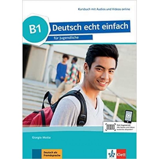 Deutsch echt einfach Β1 Deutsch für Jugendliche Kursbuch mit Audios und Videos
